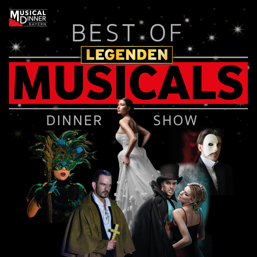 Best of Legenden Musicals Dinner Show Musicaldinner Bayern